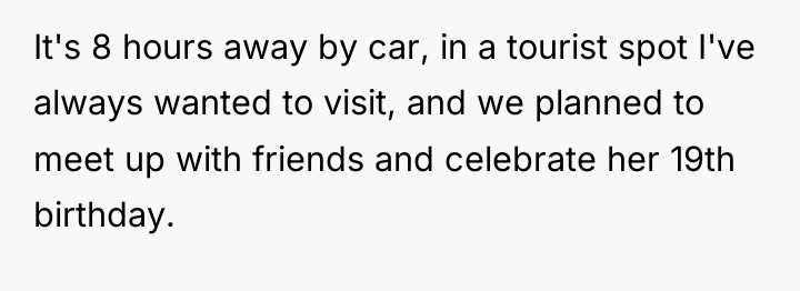 It's 8 hours away by car, in a tourist spot...