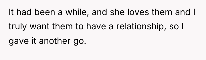 It had been a while, and she loves them and...