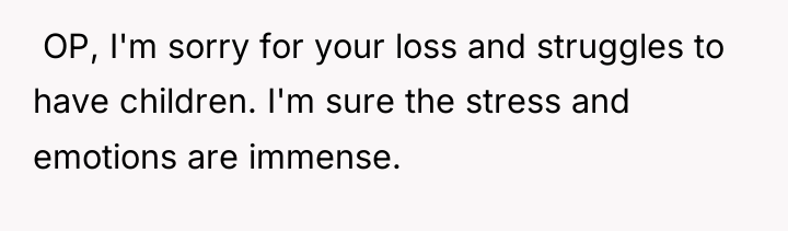 ​ OP, I'm sorry for your loss and struggles to...