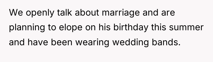 We openly talk about marriage and are planning to elope...