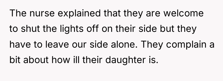 The nurse explained that they are welcome to shut the...