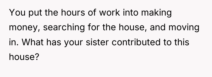 You put the hours of work into making money, searching...