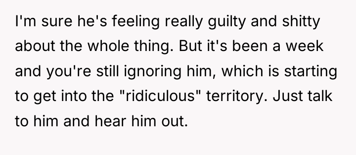 I'm sure he's feeling really guilty and shitty about the...