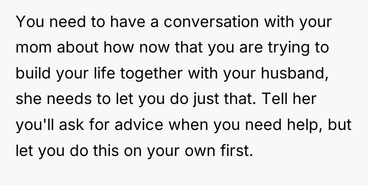 You need to have a conversation with your mom about...