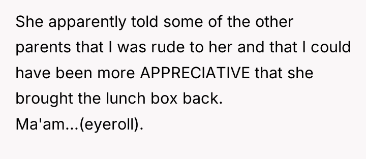 She apparently told some of the other parents that I...