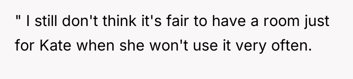 " I still don't think it's fair to have a...
