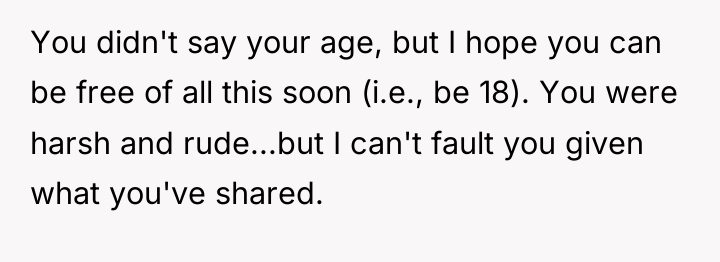 You didn't say your age, but I hope you can...