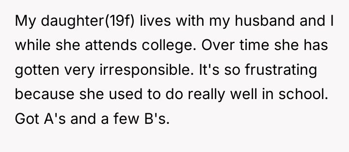 My daughter(19f) lives with my husband and I while she...