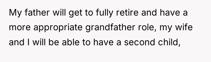 My father will get to fully retire and have a...