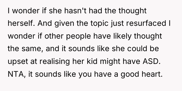 I wonder if she hasn't had the thought herself. And...