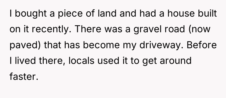 I bought a piece of land and had a house...