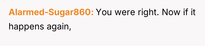 Alarmed-Sugar860 You were right. Now if it happens again,