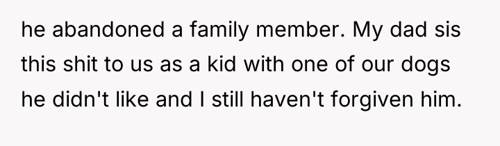 he abandoned a family member. My dad sis this shit...