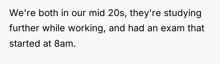 We're both in our mid 20s, they're studying further while...