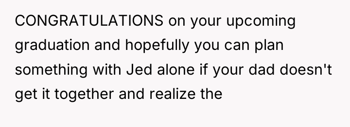 CONGRATULATIONS on your upcoming graduation and hopefully you can plan...