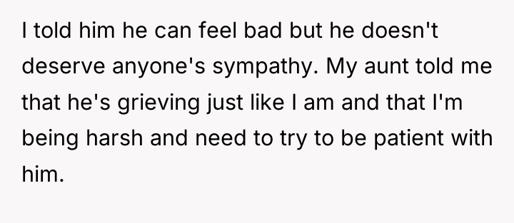 I told him he can feel bad but he doesn't...