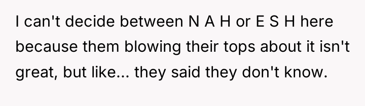 I can't decide between N A H or E S...