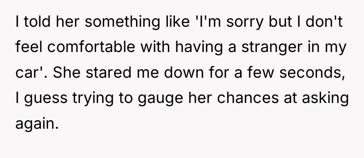 I told her something like 'I'm sorry but I don't...