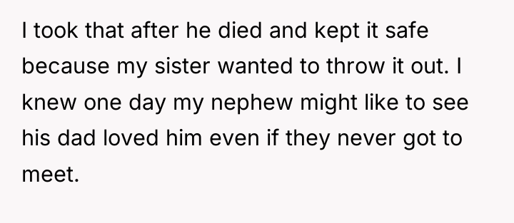 I took that after he died and kept it safe...