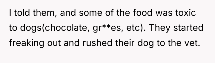 I told them, and some of the food was toxic...