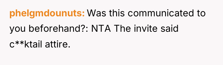 phelgmdounuts Was this communicated to you beforehand?: NTA The invite...