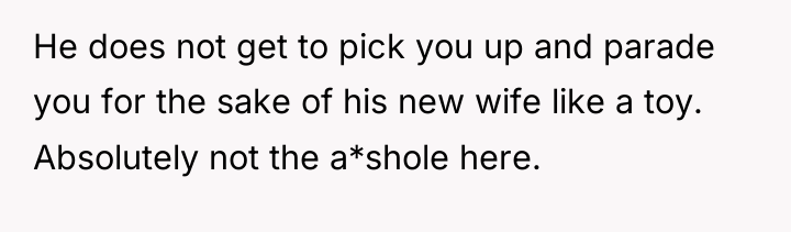 He does not get to pick you up and parade...