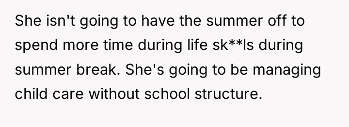 She isn't going to have the summer off to spend...