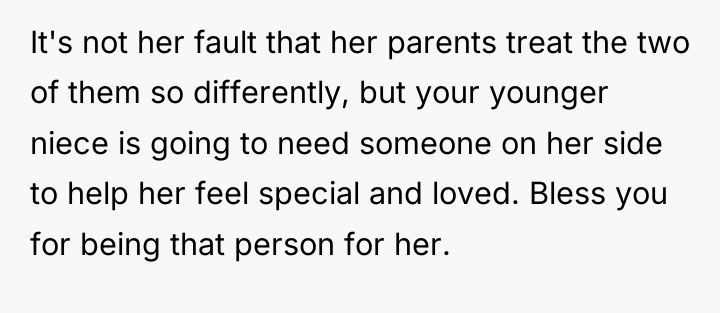 It's not her fault that her parents treat the two...