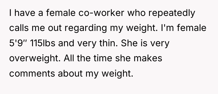 I have a female co-worker who repeatedly calls me out...