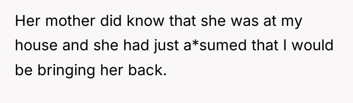 Her mother did know that she was at my house...