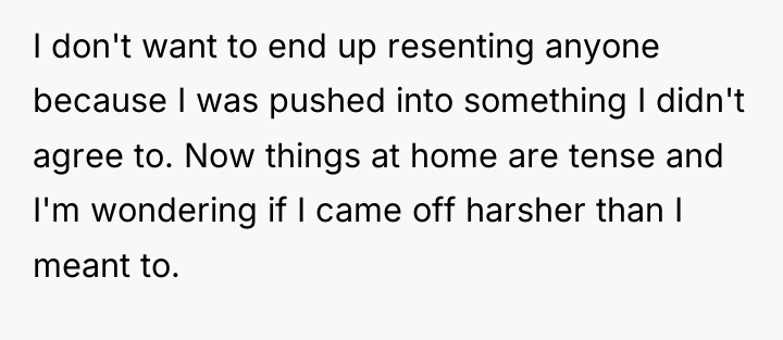 I don't want to end up resenting anyone because I...