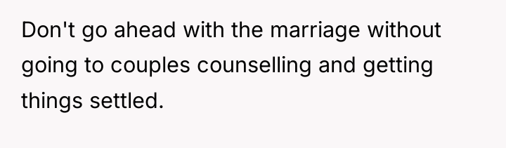 Don't go ahead with the marriage without going to couples...