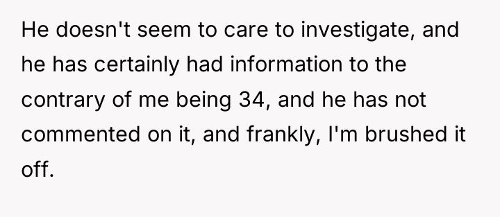 He doesn't seem to care to investigate, and he has...