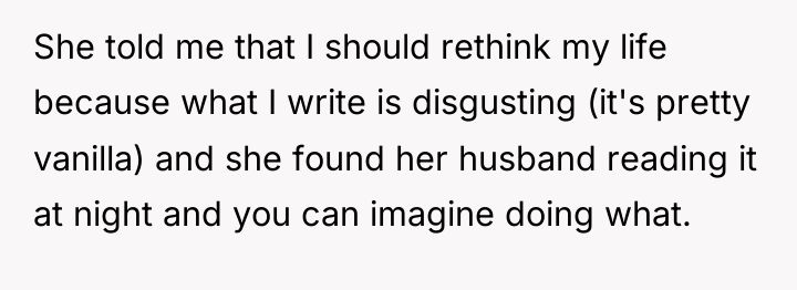 She told me that I should rethink my life because...