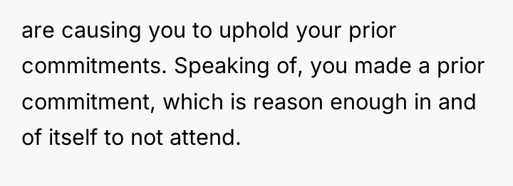 are causing you to uphold your prior commitments. Speaking of,...