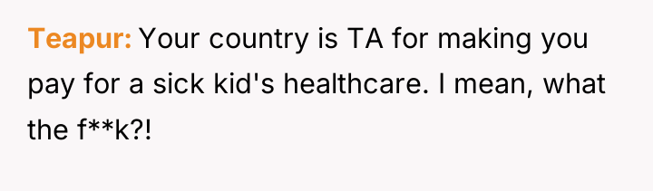 Teapur Your country is TA for making you pay for...