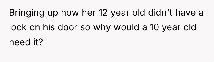 Bringing up how her 12 year old didn't have a...