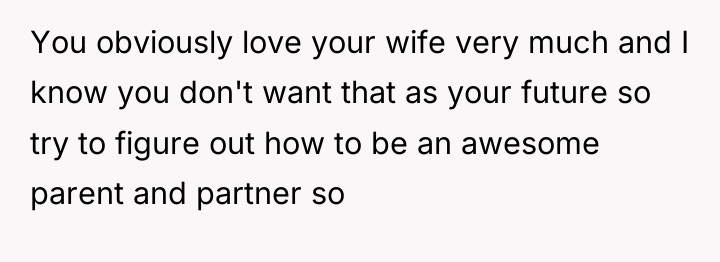 You obviously love your wife very much and I know...