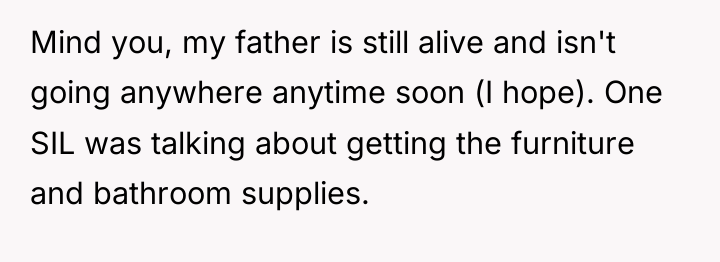 Mind you, my father is still alive and isn't going...