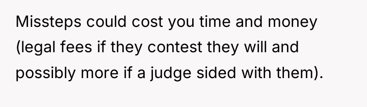 Missteps could cost you time and money (legal fees if...