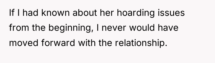 If I had known about her hoarding issues from the...