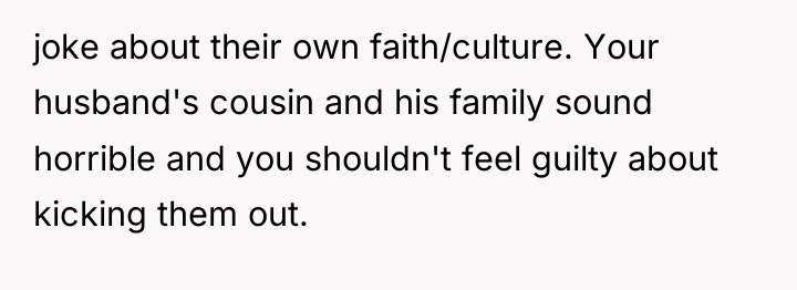 joke about their own faith/culture. Your husband's cousin and his...