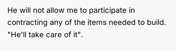 He will not allow me to participate in contracting any...