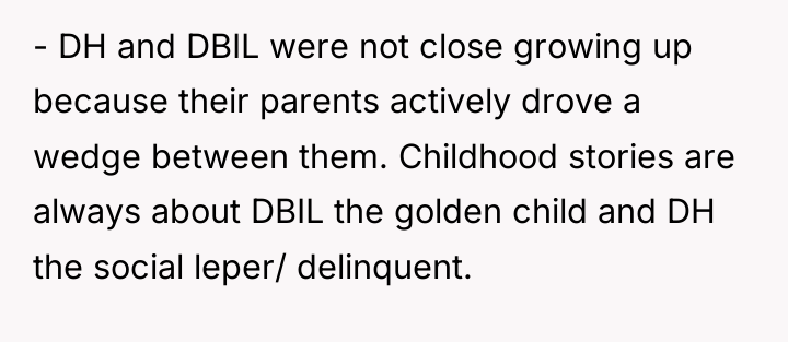 - DH and DBIL were not close growing up because...