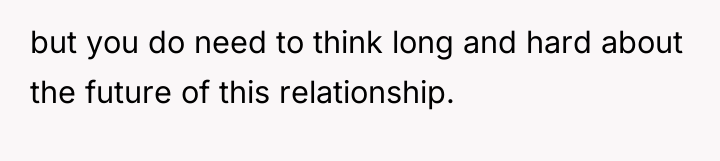 but you do need to think long and hard about...