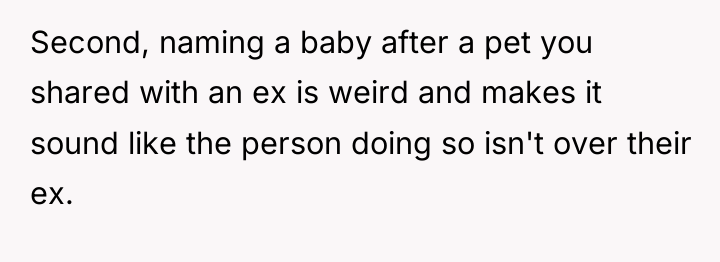 Second, naming a baby after a pet you shared with...