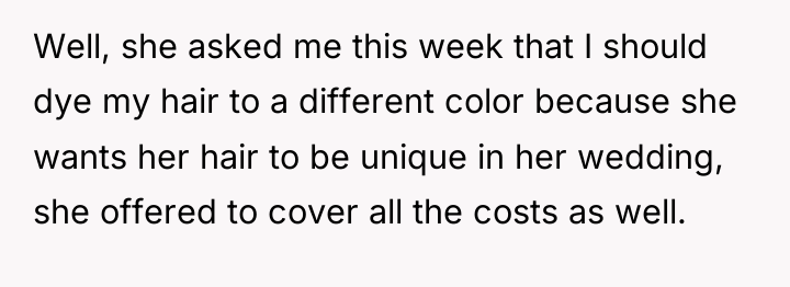 Well, she asked me this week that I should dye...