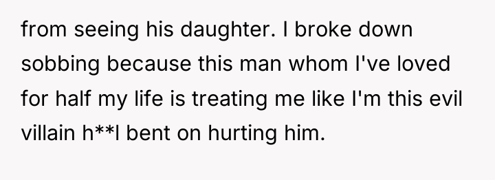 from seeing his daughter. I broke down sobbing because this...