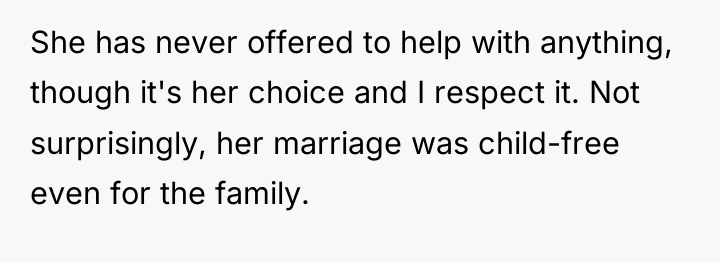 She has never offered to help with anything, though it's...