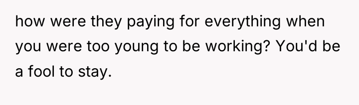 how were they paying for everything when you were too...